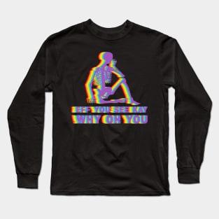 Cool eff you see kay Long Sleeve T-Shirt